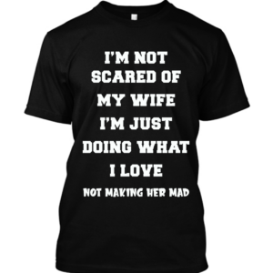 Not Afraid of Wife